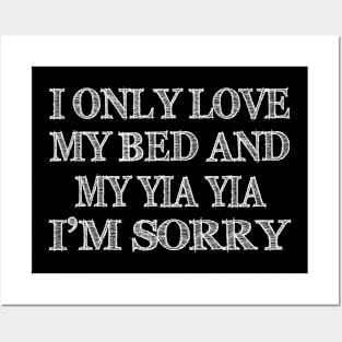 I Only Love My Bed And My Momma Funny T-shirt_MY YIA YIA Posters and Art